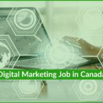 If you want to find a Digital Marketing Job in Canada and want to work as a digital marketer, you have arrived at the best place.